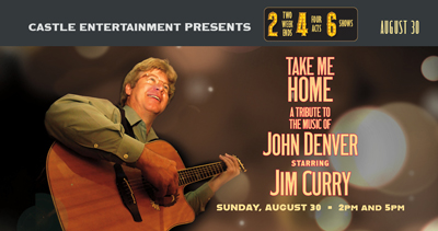 El Portal Theatre l Take Me Home A Tribute to the Music of John Denver starring Jim Currey
